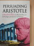 Persuading Aristotle