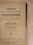 Vezérkönyv a ker. kath. anyaszentegyházban tartani szokott processziókhoz