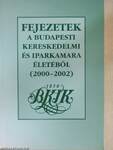 Fejezetek a Budapesti Kereskedelmi és Iparkamara életéből 2000-2002