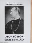 Apor püspök élete és halála