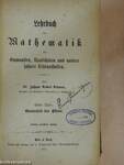 Lehrbuch der Mathematik für Gymnasien, Realschulen und andere höhere Lehranstalten I-III. (gótbetűs)