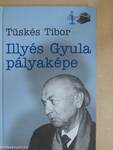 Illyés Gyula pályaképe