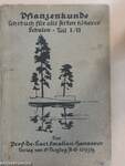 Lehrbuch der Pflanzenkunde für höhere Schulen und zum Selbstunterricht I-II. (gótbetűs)