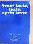 Avant-texte, Texte, Aprés-Texte