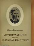 Matthew Arnold and the Classical Tradition