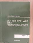 Der sichere weg zum prüfungsaufsatz 1.