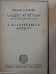 A szent kurtizán vagy a drágaköves asszony/A jelentéktelen asszony