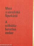 Mese a városlakó Nyurkáról/A nélkülözhetetlen ember