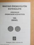 Magyar Éremgyűjtők Egyesülete Országos éremcsere-közvetítés 2004. november 06.