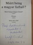 Miért beteg a magyar futball? (dedikált példány)