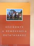 Kézikönyv a demokrácia oktatásához