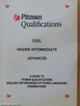 Pitman Qualifications ESOL - Higher Intermediate, Advanced