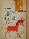 Tistou Dodinó et autres contes