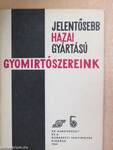 Jelentősebb hazai gyártású gyomirtószereink 