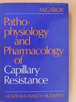 Pathophysiology and pharmacology of capillary resistance (dedikált példány)