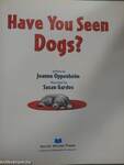 Have you seen Dogs?