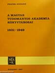 A Magyar Tudományos Akadémia Könyvtárosai 1831-1949
