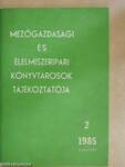 Mezőgazdasági és élelmiszeripari könyvtárosok tájékoztatója 1985/2.