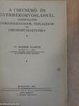 A csecsemő- és gyermekorvoslásnál használatos gyógyszeradagok, táplálékok és csecsemő-diaetetika