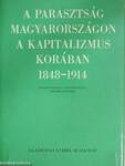 A parasztság Magyarországon a kapitalizmus korában 1848-1914 I. (töredék)