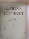 Geist Der Goethezeit I.