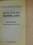 What You Can Do About Hearing Loss