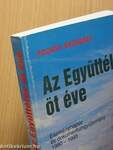 Az Együttélés öt éve