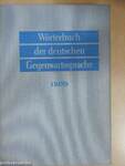 Wörterbuch der deutschen Gegenwartssprache 1-6.