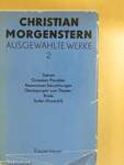 Christian Morgenstern Ausgewählte Werke II.