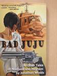 Bad Juju (aláírt példány)