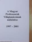 A Magyar Professzorok Világtanácsának működése