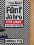 Fünf Jahre sind genug!