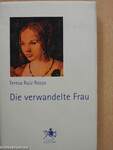 Die verwandelte Frau