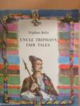 Uncle Triphan's Fair Tales