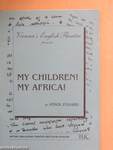 My Children! My Africa!