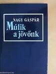 Múlik a jövőnk