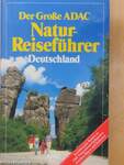 Der Große ADAC NaturReiseführer Deutschland