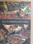 Aus Europas Küchen