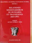 Relationes Missionariorum de Hungaria et Transilvania (1627-1707)