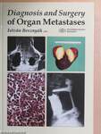 Diagnosis and Surgery of Organ Metastases