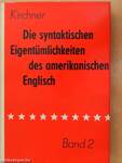 Die syntaktischen Eigentümlichkeiten des amerikanischen Englisch II.