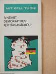 Mit kell tudni a Német Demokratikus Köztársaságról?