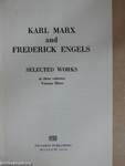 Karl Marx and Frederick Engels Selected Works in three volumes III.