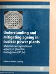 Understanding and mitigating ageing in nuclear power plants