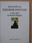 Spurensuche mit Theodor Fontane in der alten Grafschaft Ruppin (aláírt példány)