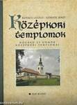 Középkori templomok - Nógrád és Gömör középkori templomai