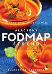 Alacsony FODMAP étrend - Elmélet és gyakorlat