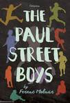 The Paul Street Boys (A Pál utcai fiúk - angol nyelven)