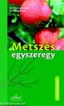 Metszés egyszeregy - A gyümölcsfák metszése