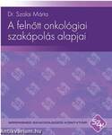 A felnőtt onkológiai szakápolás alapjai